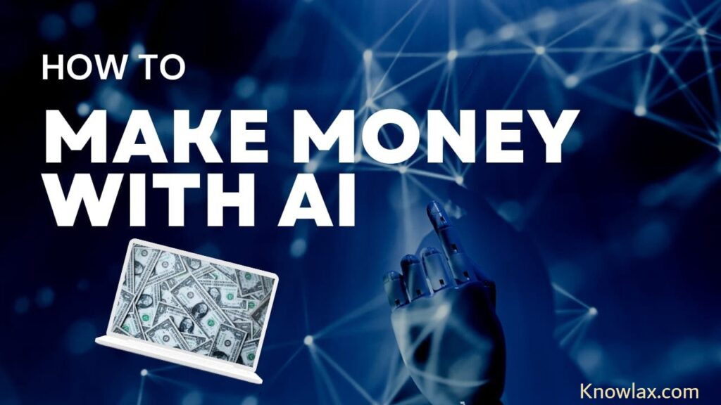 How to make Money from AI in 2025 Best Ways